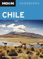 Moon Chile di Wayne Bernhardson edito da Avalon Travel Publishing