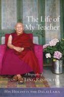 The Life of My Teacher di His Holiness the Dalai Lama, Gavin Kilty edito da Wisdom Publications,U.S.