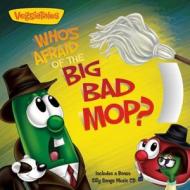 Who's Afraid of the Big Bad Mop?: Story Book with Silly Songs Music CD di Veggietales, Doug Peterson edito da Worthy Kids