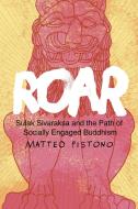 Roar di Matteo Pistono, John Ralston Saul edito da North Atlantic Books,U.S.