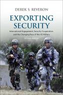 Exporting Security di Derek S. Reveron edito da Georgetown University Press