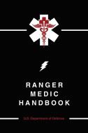 Ranger Medic Handbook di Defense edito da SKYHORSE PUB