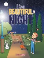 It's a Beautiful Night di Deborah Kitt edito da Covenant Books