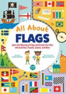 All about Flags Awesome Activity Book: Fun Facts, Mazes, Games, and Brain Teasers di Paola Misesti edito da FOX CHAPEL PUB CO INC
