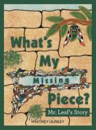 What's My Missing Piece? di Whitney Huskey edito da WestBow Press