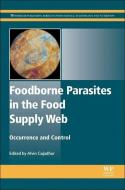 Foodborne Parasites In The Food Supply Web di Alvin Gajadhar edito da Elsevier Science & Technology