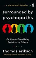 Surrounded by Psychopaths di Thomas Erikson edito da Random House UK Ltd