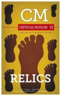 Critical Muslim 33: Relics di Ziauddin Sardar edito da C Hurst & Co Publishers Ltd