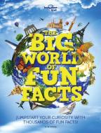 Big World of Fun Facts di Lonely Planet Kids edito da Lonely Planet