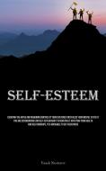 Self-Esteem di Vasek Nesterov edito da Micheal kannedy
