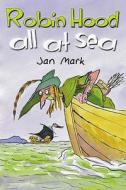 Robin Hood All at Sea di Jan Mark, Tony Ross edito da Barrington Stoke Ltd