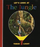 Let's Look at the Jungle di Claude Delafosse, Christian Broutin edito da MOONLIGHT PUB