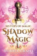 Shadow Magic di Donna Grant edito da DL Grant, LLC