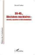 39-45... Décisions nucléaires di Bernard Faidutti edito da Editions L'Harmattan