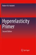 Hyperelasticity Primer di Robert M. Hackett edito da Springer Nature Switzerland Ag