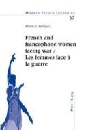 French and francophone women facing war. Les femmes face à la guerre edito da Lang, Peter
