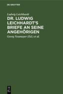 Dr. Ludwig Leichhardt's Briefe an seine Angehörigen di Ludwig Leichhardt edito da De Gruyter
