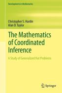 The Mathematics of Coordinated Inference di Christopher S. Hardin, Alan D. Taylor edito da Springer International Publishing
