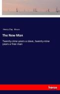 The New Man di Henry Clay Bruce edito da hansebooks