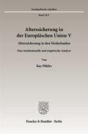 Alterssicherung in der Europäischen Union V. di Kay Pöhler edito da Duncker & Humblot GmbH
