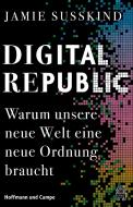 Digital Republic di Jamie Susskind edito da Hoffmann und Campe Verlag