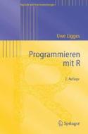 Programmieren Mit R di Uwe Ligges edito da Springer
