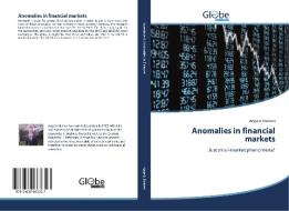 Anomalies in financial markets di Angelo Heeren edito da GlobeEdit