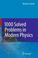 1000 Solved Problems in Modern Physics di Ahmad A. Kamal edito da Springer Berlin Heidelberg