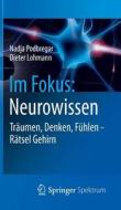Im Fokus: Neurowissen di Dieter Lohmann, Nadja Podbregar edito da Springer Berlin Heidelberg