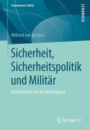 Sicherheit, Sicherheitspolitik und Militär di Wilfried von Bredow edito da VS Verlag für Sozialw.