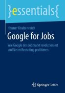 Google for Jobs di Henner Knabenreich edito da Springer-Verlag GmbH