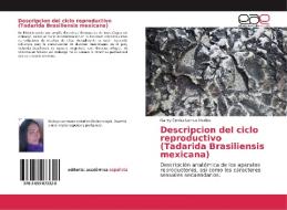 Descripcion del ciclo reproductivo (Tadarida Brasiliensis mexicana) di Nancy Denise Lemus Medina edito da EAE