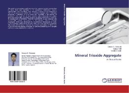 Mineral Trioxide Aggregate di Gourav S. Tibdewal, Sanjay Patil, Vandana Gade edito da LAP Lambert Academic Publishing