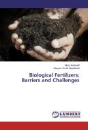 Biological Fertilizers; Barriers and Challenges di Mona Arabseifi, Maryam Omidi Najafabadi edito da LAP Lambert Academic Publishing