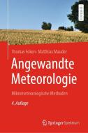 Angewandte Meteorologie di Thomas Foken, Matthias Mauder edito da Springer-Verlag GmbH