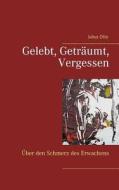 Gelebt, Getraumt, Vergessen di Julius Otte edito da Books On Demand