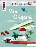 Mini-Origami (Die Kunst des Faltens) (kreativ.kompakt) di Christian Saile edito da Frech Verlag GmbH