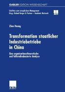 Transformation staatlicher Industriebetriebe in China di Zhen Huang edito da Deutscher Universitätsverlag