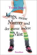 Jungs, meine Mutter und der ganze andere Mist di Yvonne Struck edito da Baumhaus Verlag GmbH