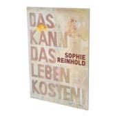 Sophie Reinhold: Das Kann Das Leben Kosten di Tenzing Barshee, Hannes Schmidt edito da Snoeck Verlagsgesellschaft MbH