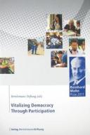 Vitalizing Democracy Through Participation di Bertelsmann Stiftung edito da Bertelsmann Foundation