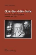 Gicht - Gier - Größe - Macht di Rudolf Klumann edito da Psychosozial-Verlag