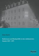 Bankwesen und Bankpolitik in den süddeutschen Staaten 1819 - 1875 di Felix Hecht edito da Auxo Verlag