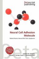 Neural Cell Adhesion Molecule edito da Betascript Publishing