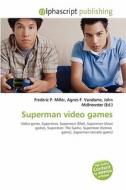Superman Video Games edito da Alphascript Publishing