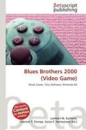 Blues Brothers 2000 (Video Game) edito da Betascript Publishing