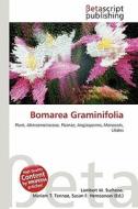 Bomarea Graminifolia edito da Betascript Publishing