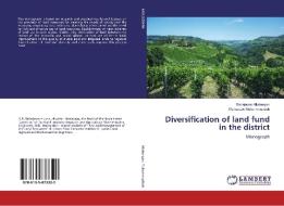 Diversification of land fund in the district di Babajanov Allabergan, Mahsudov Muhammadbek edito da LAP Lambert Academic Publishing