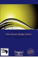 Peter Brown (rugby Union) edito da Duc