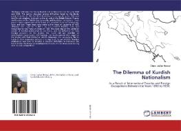 The Dilemma of Kurdish Nationalism di Chnor Jaafar Ahmad edito da LAP Lambert Academic Publishing